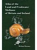 Atlas of Land and Freshwater Molluscs of Britain & Ireland