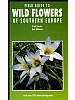 Field Guide to the Wild Flowers of Southern Europe
